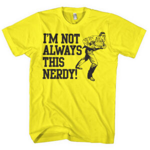 Superman I´m Not Always This Nerdy T-Shirt 1